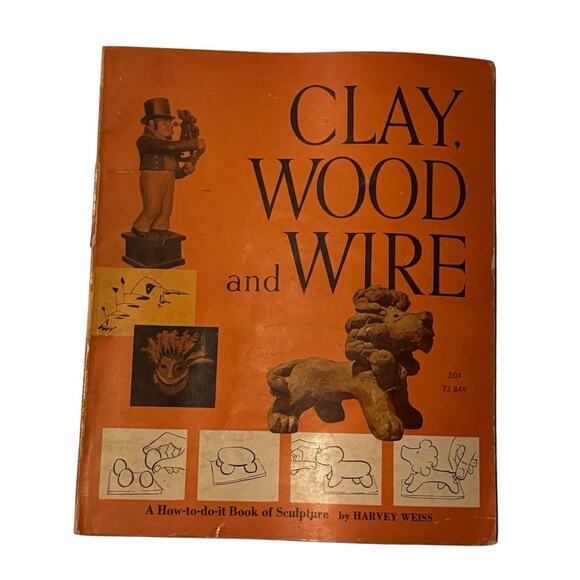 Vintage 1968 Scholastic Book Clay Wood & Wire Sculpture How To Art Harvey Weiss - Picture 1 of 13